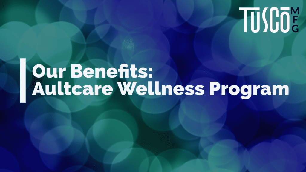 Green and blue circle background graphic with the Tusco MFG logo and text "Our Benefits: Aultcare Wellness Program"